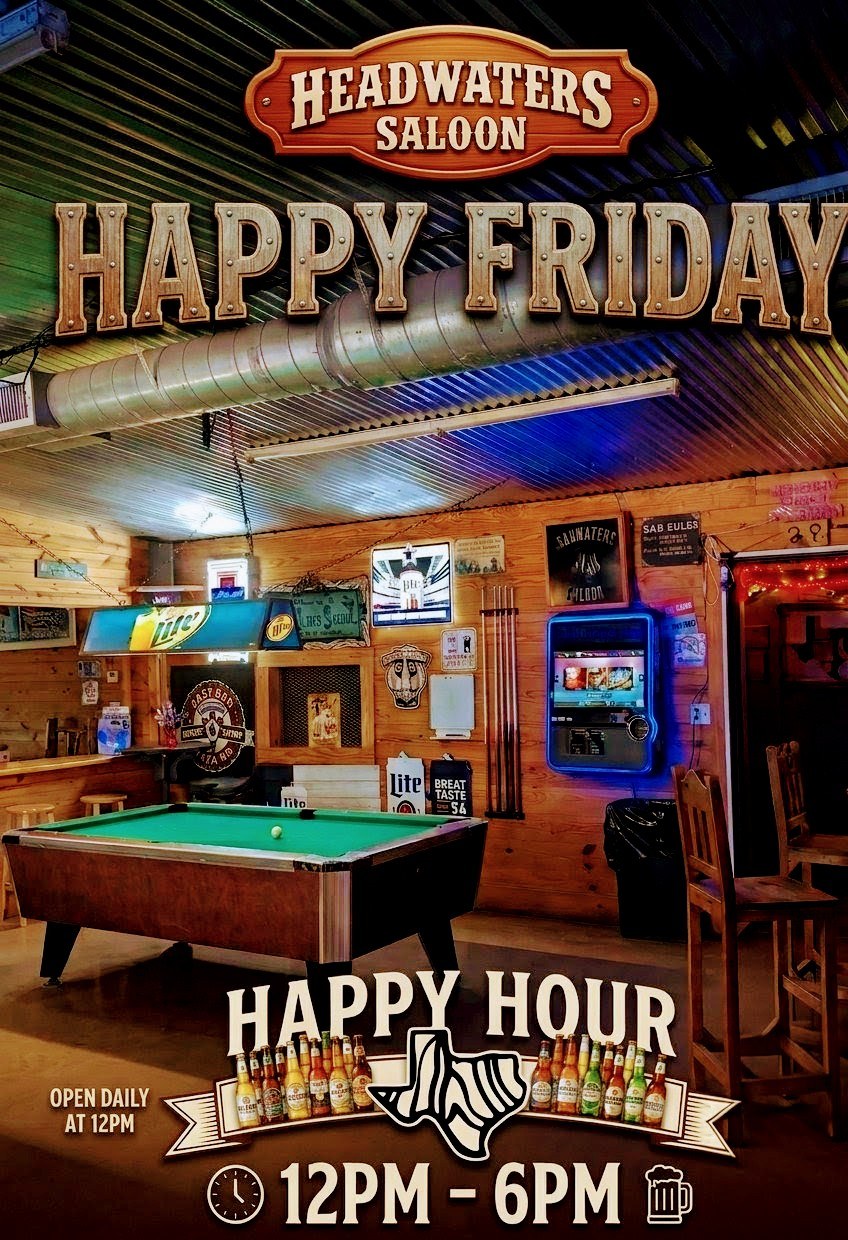 Headwaters Saloon flyer: open daily at 12 PM, happy hour 12 PM to 6 PM
